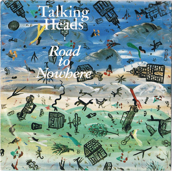 Talking Heads - Road to nowhere (7inch single)