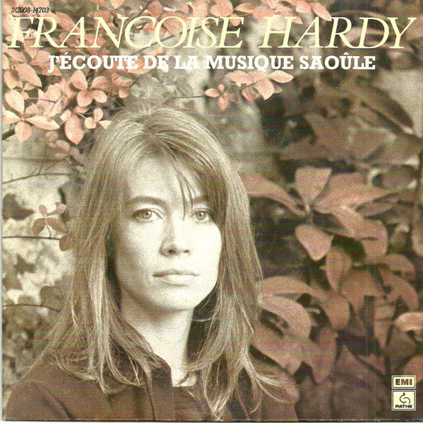 Françoise Hardy - J'écoute de la musique saoule (7inch single)