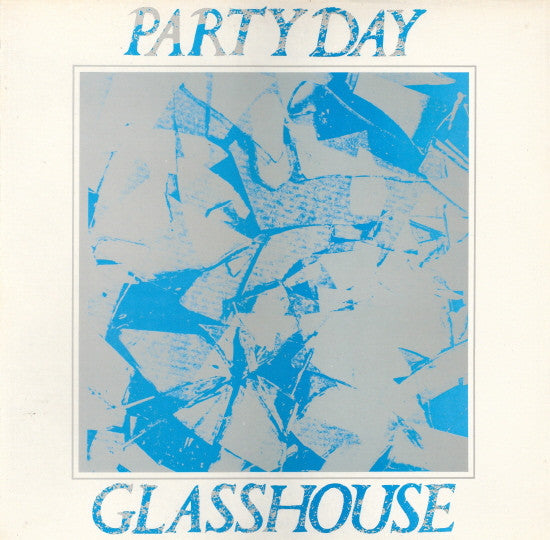 Party Day - Glasshouse (Near Mint)