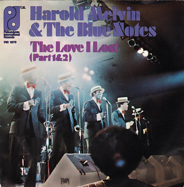 Harold Melvin & The Blue Notes - The love I lost (7inch single)