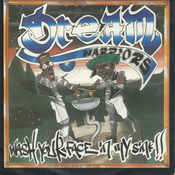 Dream Warriors - Wash your face in my sink!! (7inch single-Near Mint)