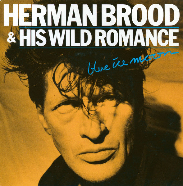 Herman Brood & His Wild Romance - Blue ice moon (7inch-Near Mint)