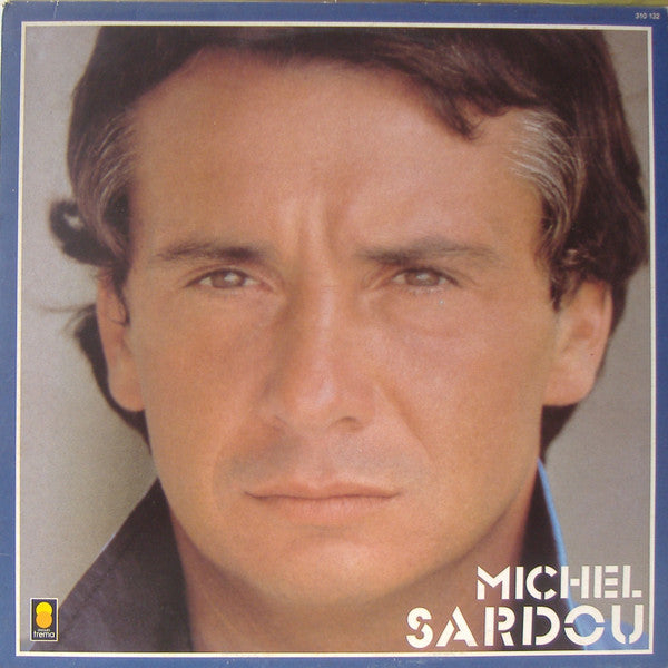Michel Sardou - Il était là
