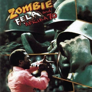Fela Kuti - Zombie (NEW)