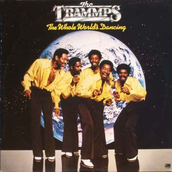 The Trammps - The whole world is dancing