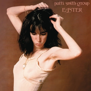 Patti Smith Group - Easter (NEW)