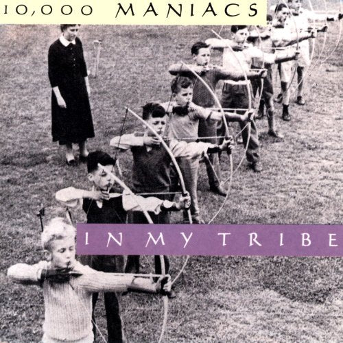 10.000 Maniacs - In My Tribe