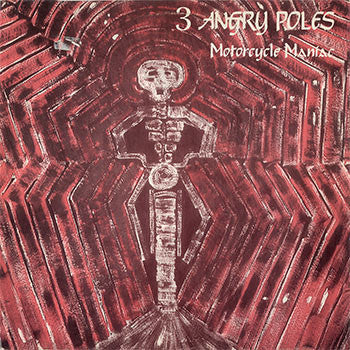 3 Angry Poles - Motorcycle Maniac (12inch)