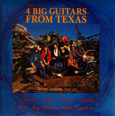 4 Big Guitars From Texas - That's cool, that's trash