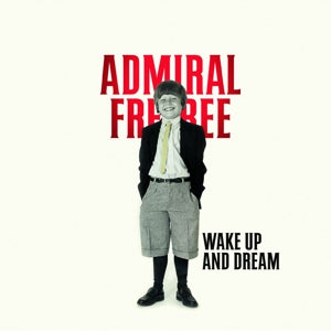 Admiral Freebee - Wake up and dream (2LP-NEW)
