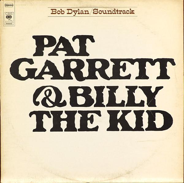 Bob Dylan - Pat Garrett @ Billy The Kid (soundtrack) - Dear Vinyl