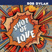 Bob Dylan - Shot of love - Dear Vinyl