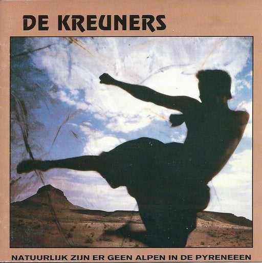 De Kreuners - Natuurlijk zijn er geen Alpen in de Pyreneeen - Dear Vinyl