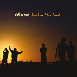 Elbow - Dead in the Boot (NEW)