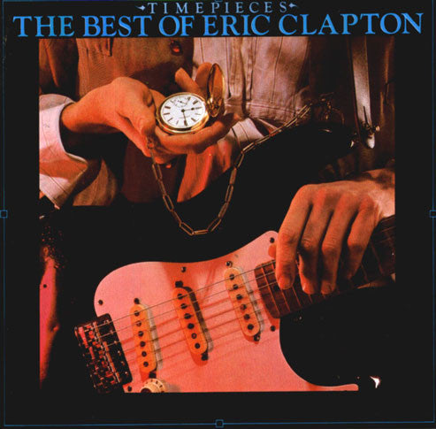 Eric Clapton - Time Pieces, The best of Eric Clapton