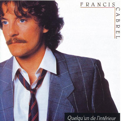 Francis Cabrel - Quelqu'un de L'intérieur - Dear Vinyl