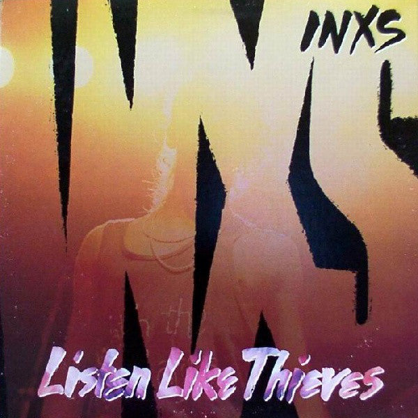 INXS - Listen like thieves