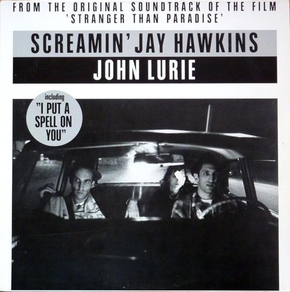 Screamin' Jay Hawkins / John Lurie - Stranger Than Paradise - Dear Vinyl
