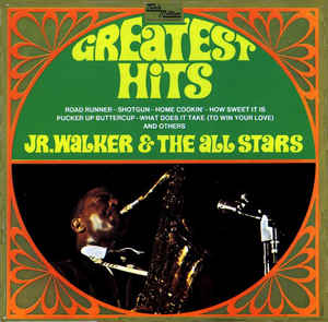 Jr. Walker & the All Stars - Greatest Hits