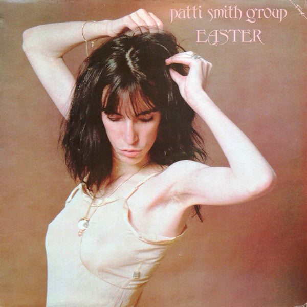 Patti Smith Group - Easter - Dear Vinyl