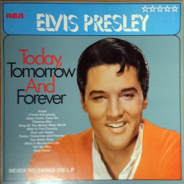 Elvis Presley – Today, Tomorrow And Forever