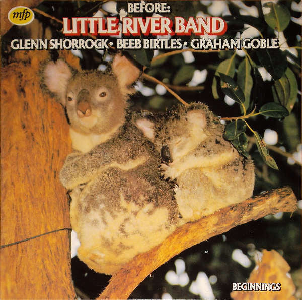 Glenn Shorrock • Beeb Birtles • Graham Goble – Before: Little River Band