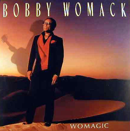 Bobby Womack – Womagic