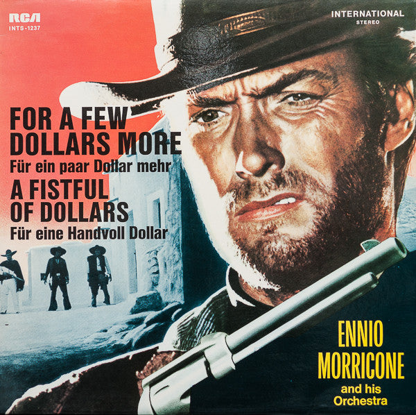 Ennio Morricone And His Orchestra* – For A Few Dollars More / A Fistful Of Dollars