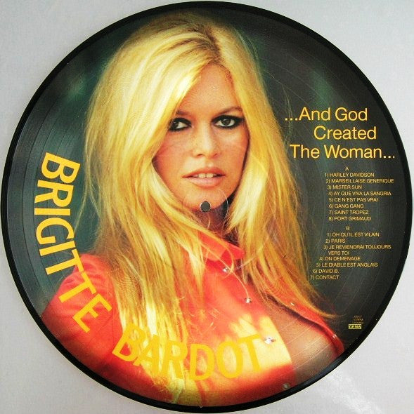 Brigitte Bardot – ...Et Dieu Créa La Femme... / ...And God Created The Woman...(Pict Disc)
