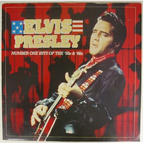 Elvis Presley – Number One Hits Of The '50s & '60s