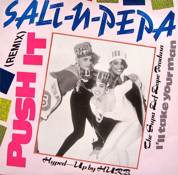 Salt-N-Pepa - Push It (12 inch, remix)
