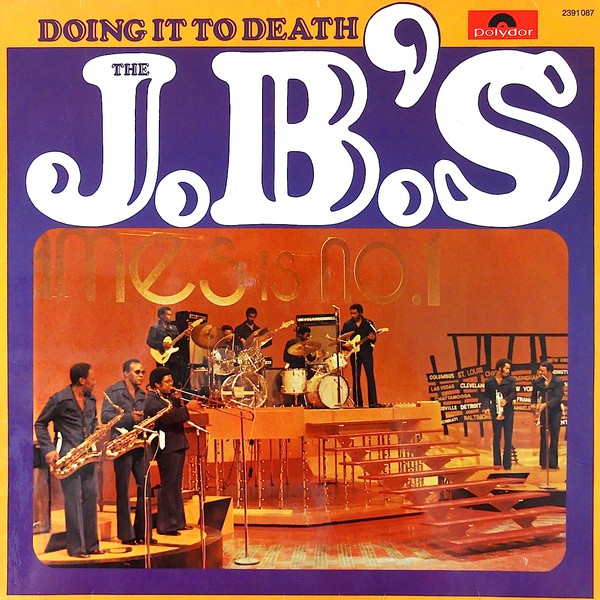 The J.B.'s - Doing it to Death
