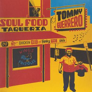 Tommy Guerrero - Soul Food Taqueria (2LP-NEW)