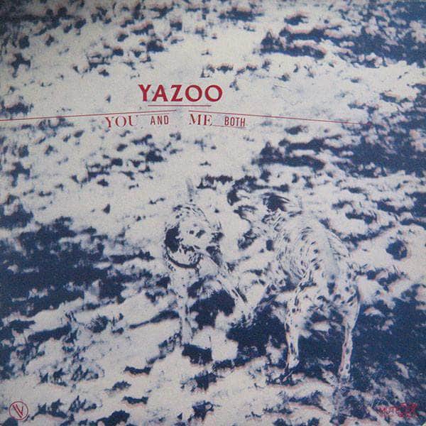 Yazoo - You and Me Both