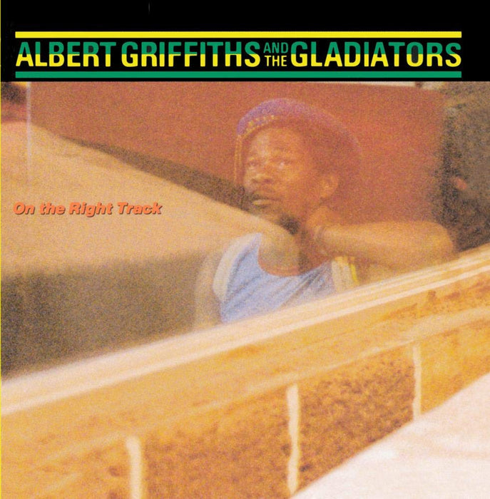 Albert Griffiths & The Gladiators - On The Right Track