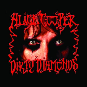 Alice Cooper - Dirty Diamonds (NEW)