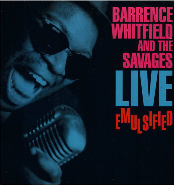 Barrence Whitfield - Emulsified Live