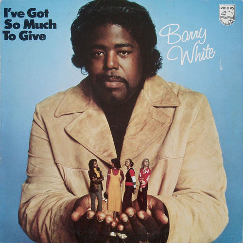 Barry white - I've got so much to give
