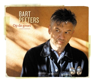 Bart Peeters - Op de groei (NEW)