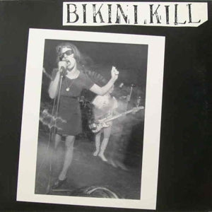 Bikini Kill - Bikini Kill (NEW)