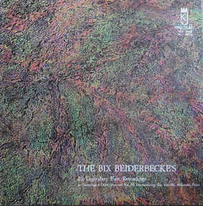 Bix Beiderbecke - The Bix Beiderbecke's 19 Legendary First Recordings (2LP)