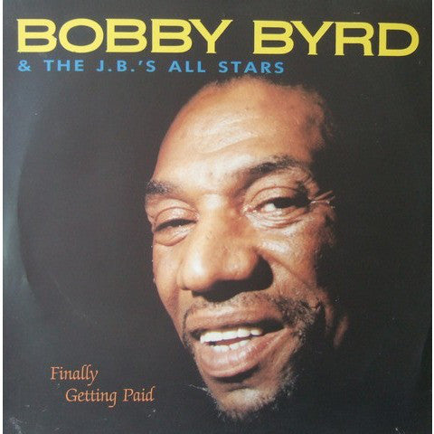 Bobby Byrd - Finally getting paid