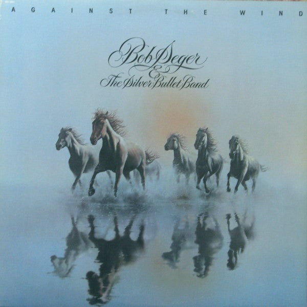 Bob Seger & The Silver Bullet Band - Against the Wind (Near Mint)