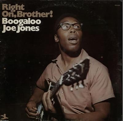 Boogaloo Joe Jones - Right On Brother