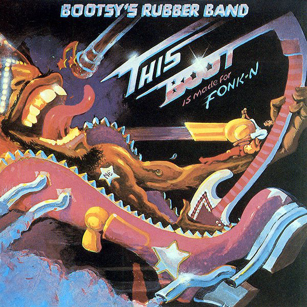 Bootsy's Rubber Band - This Boot is made for Fonk-N