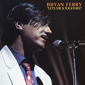 Bryan Ferry - Let's Stick Together (NEW)