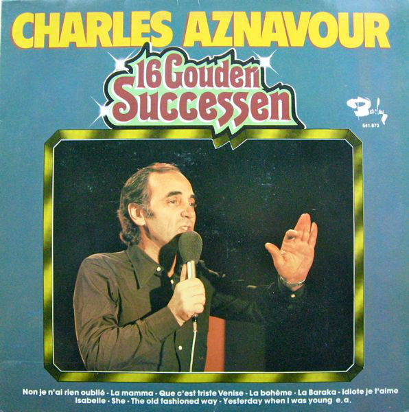 Charles Aznavour - 16 Gouden Successen
