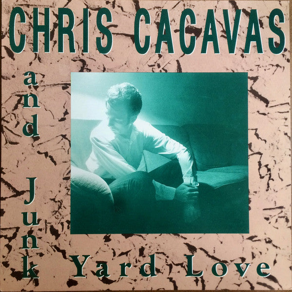 Chris Cacavas and Junk Yard Love - Chris Cacavas and Junk Yard Love