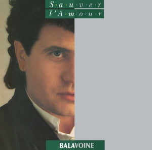 Daniel Balavoine - Sauver l'amour (NEW)