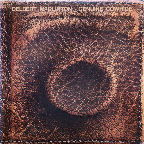 Delbert McClinton - Genuine Cowhuide